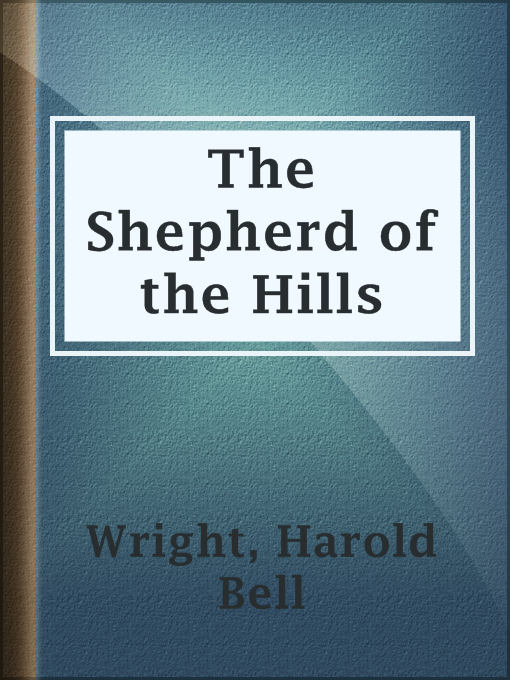 Title details for The Shepherd of the Hills by Harold Bell Wright - Available